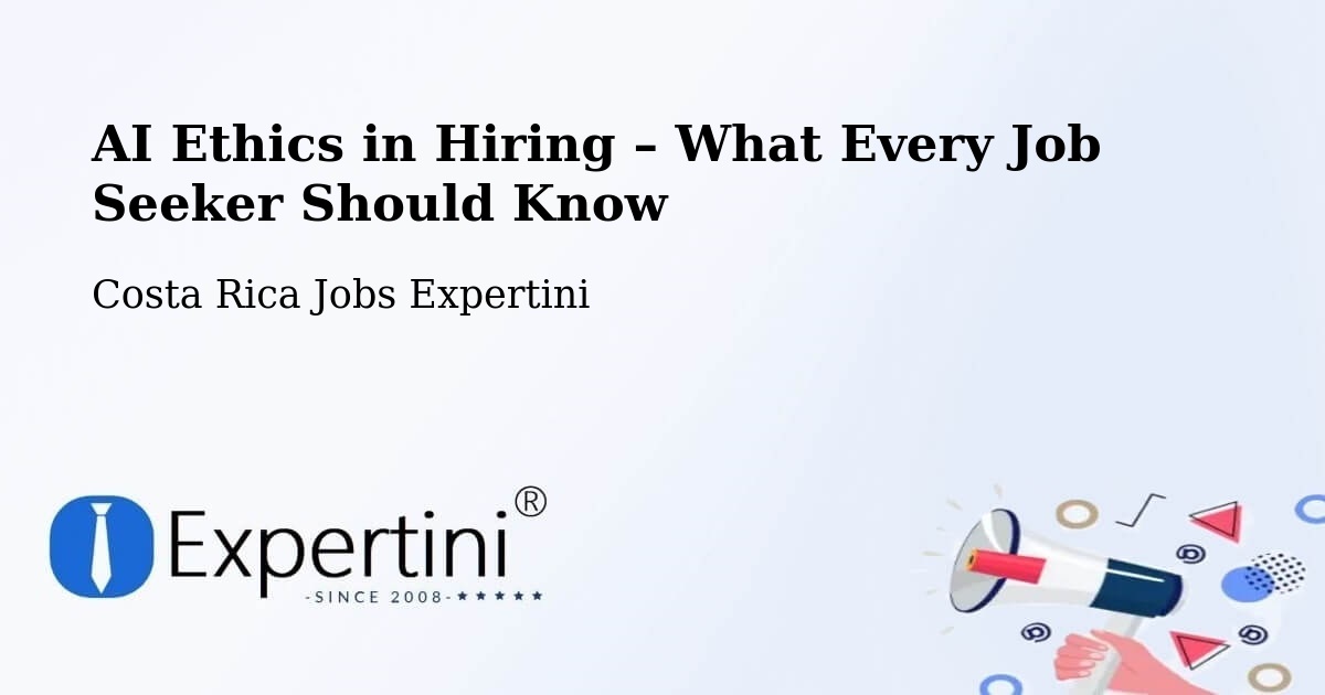 AI Ethics in Recruitment & Hiring – Tejar - Tejar, Costa Rica Jobs Expertini
