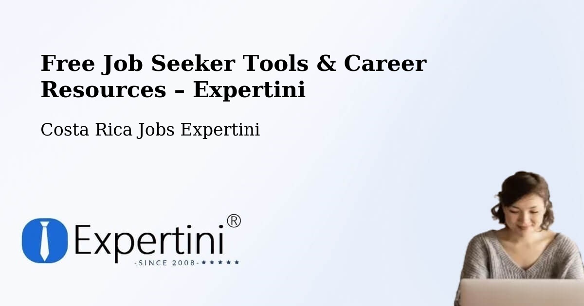 Free Job Seeker Tools & Career Resources – Tejar - Tejar, Costa Rica Jobs Expertini