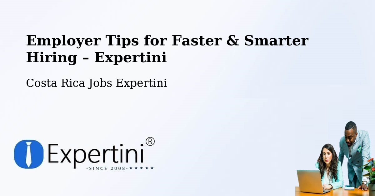 Employer Tips for Hiring & Recruitment – Tejar - Tejar, Costa Rica Jobs Expertini
